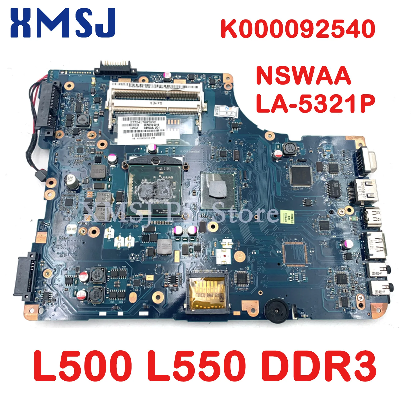 

XMSJ For Toshiba Satellite L500 L550 K000092540 NSWAA LA-5321P Laptop MotherboardDDR3 Mainboard Free Cpu Full Tested