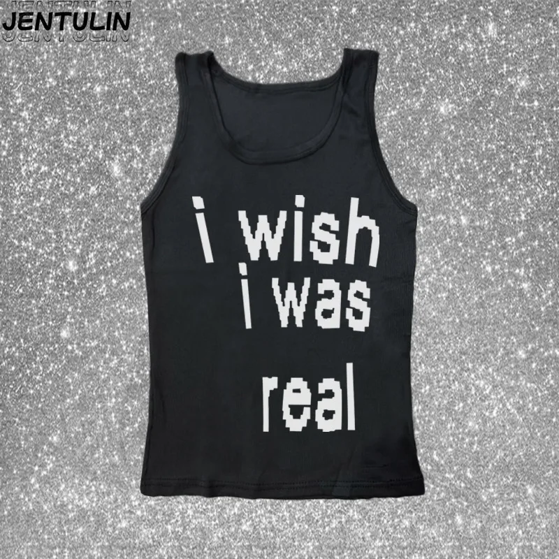 T-Shirts Women i wish i was real Print Crop Tops Y2k Summer Streetwear Hot Girl Harajuku Fashion camisole Sexy Tank Baby Tee