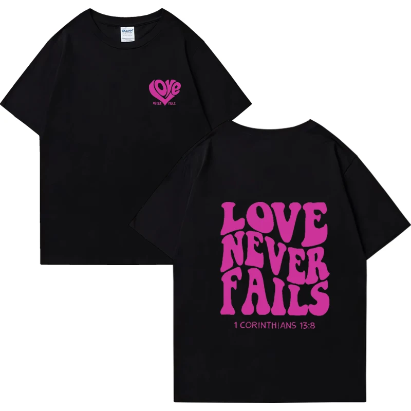 

Love Never Fails Casual T shirt Preppy Christian Unisex High Quality Tee shirt Hot sale Men Women t-shirts with short sleeves