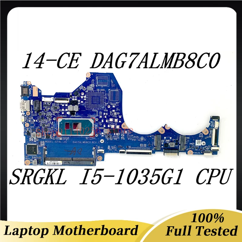 

Mainboard For HP Pavilion 14-CE Laptop Motherboard G7AL-2G DAG7ALMB8C0 With SRGKL I5-1035G1 CPU 100% Full Tested Workng Well