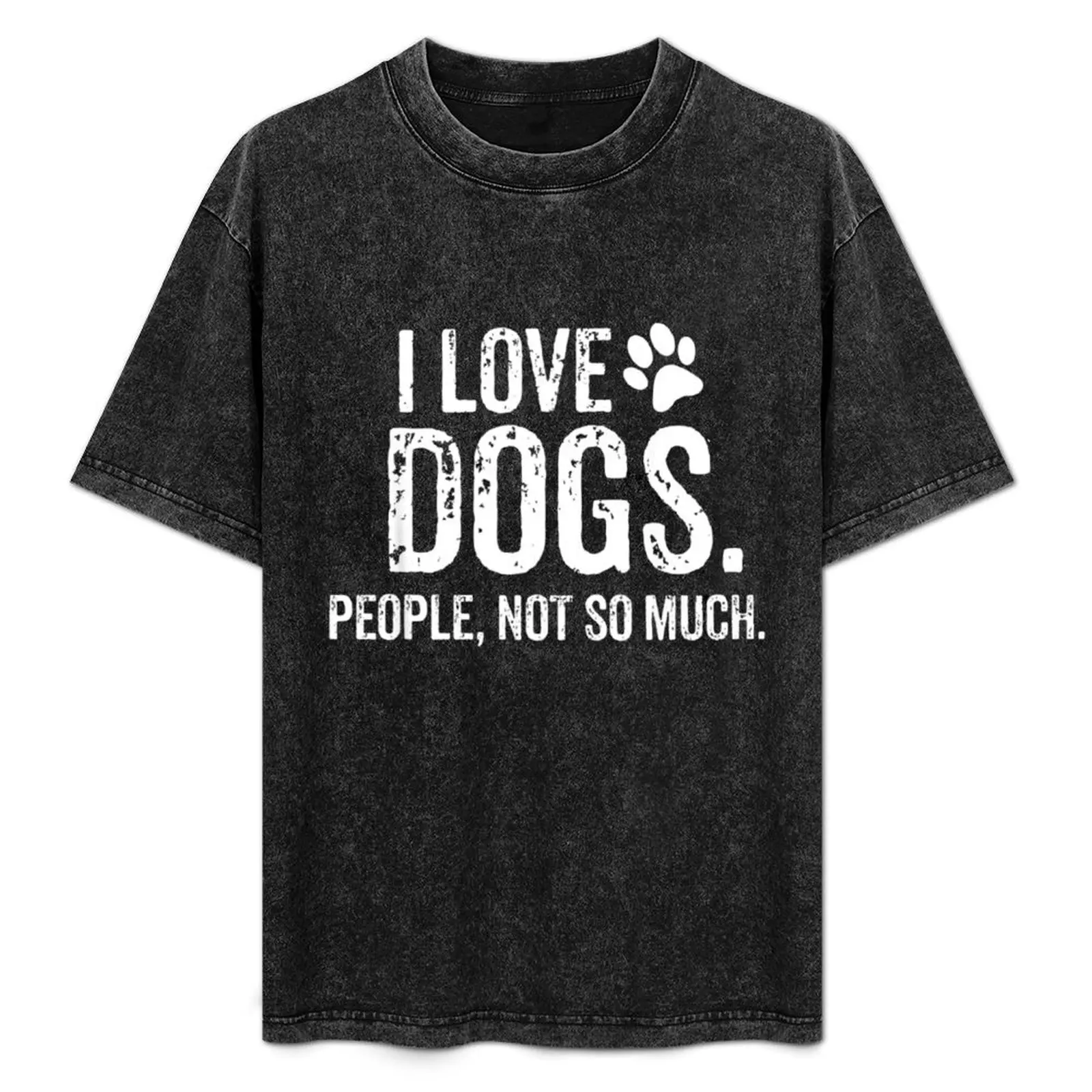 

I Love Dogs. People, Not So Much Funny Dog Lover T-Shirt Urban Casual Loose Fit Tee