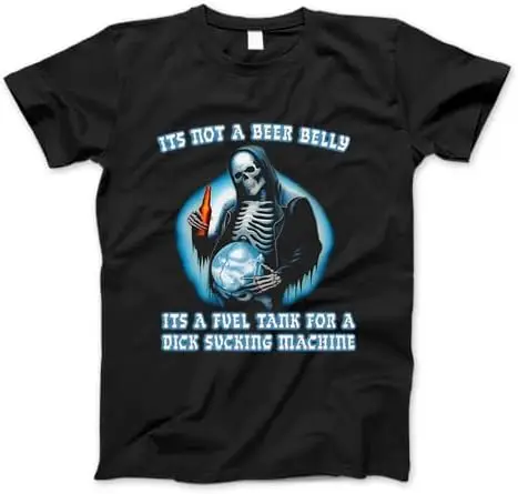 

Genic It's Not A Be Belly It's A Fuel Tank for A Sucking Machine T-Shirt Black, Large