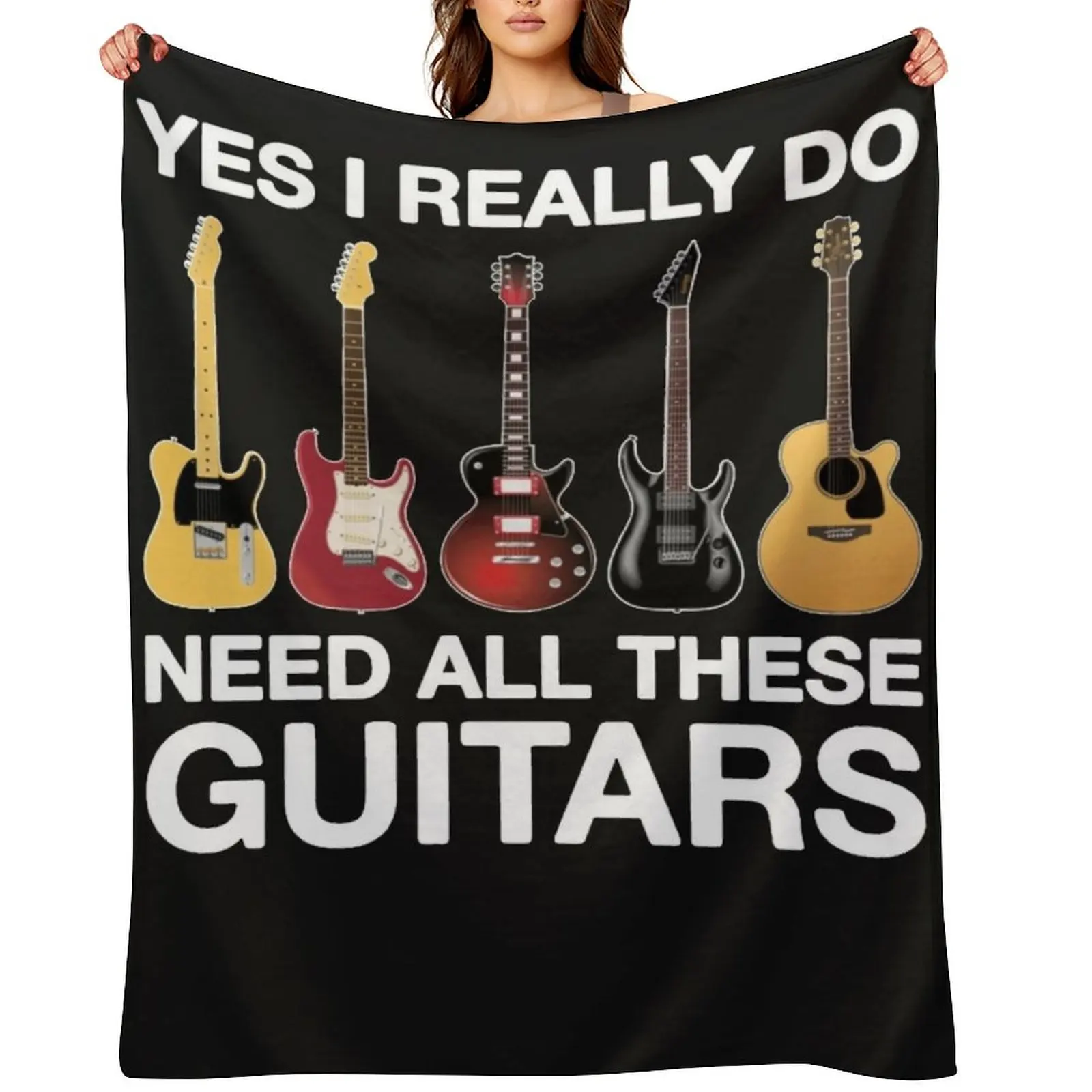 

Yes I Really Do Need All These Guitars Throw Blanket for winter anime Blankets For Bed Multi-Purpose Blankets