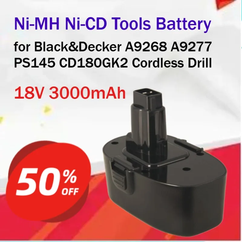 18V 3000mAh Ni-MH Ni-CD Tools Battery for Black&Decker A9268 A9277 PS145 CD180GK2 Cordless Drill Grade A High-capacity Cells