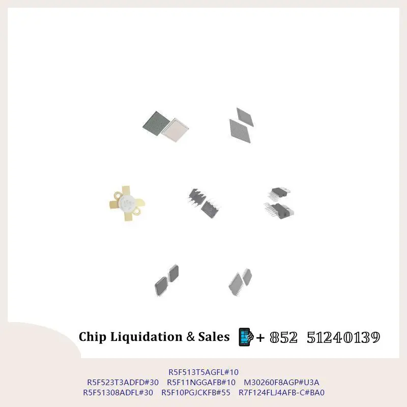 chip chip Integrated circuit chip MCU chip R5F513T5AGFL#10 R5F523T3ADFD#30 R5F11NGGAFB#10 M30260F8AGP#U3A R5F51308ADFL#30