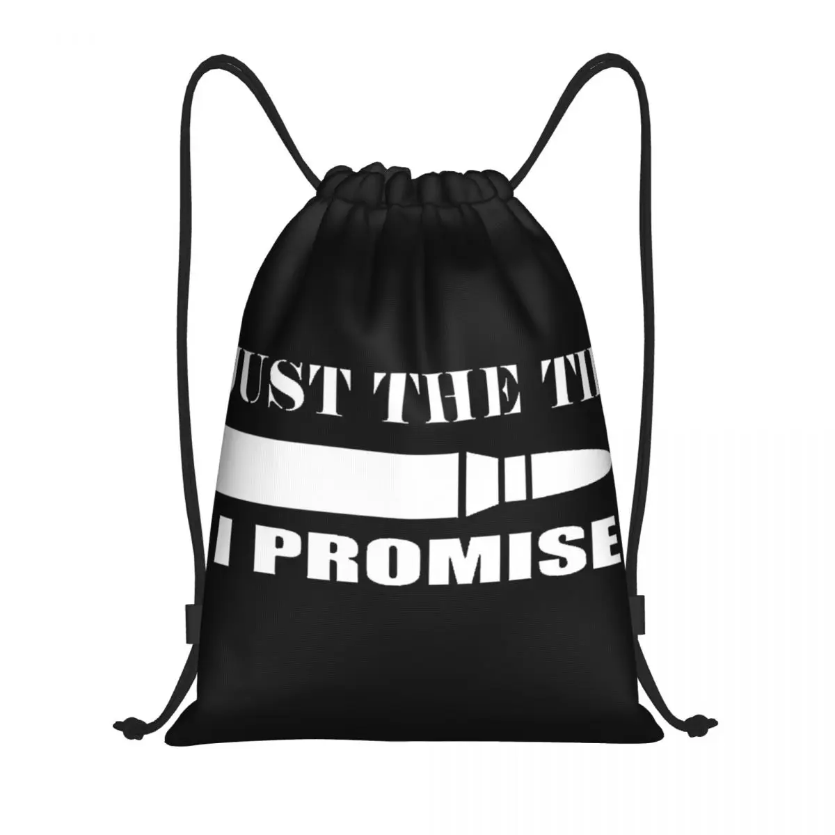 

Just The Tip I Promise Multi-function Portable Drawstring Bags Sports Bag Book Bag For Travelling