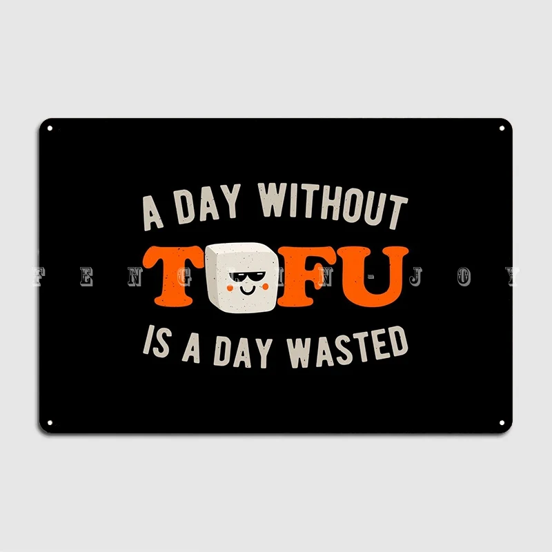 Funny Tofu Metal Plaque Poster Club Party Pub Garage Decoration Wall Decor Tin Sign Posters