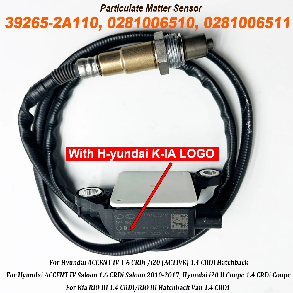 39265-2A110 For Hyundai ACCENT IV i20 II Diesel 392652A110 0281006511 0281006510 PM Diesel Exhaust Particulate Matter Sensor