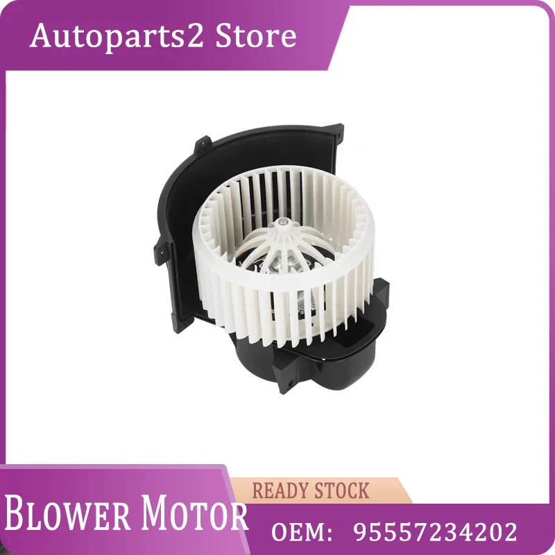 

95557234202 AC Heater Blower Motor Assembly Replacement for Porsche Cayenne 4.5L 3.6L V8 2003-2010