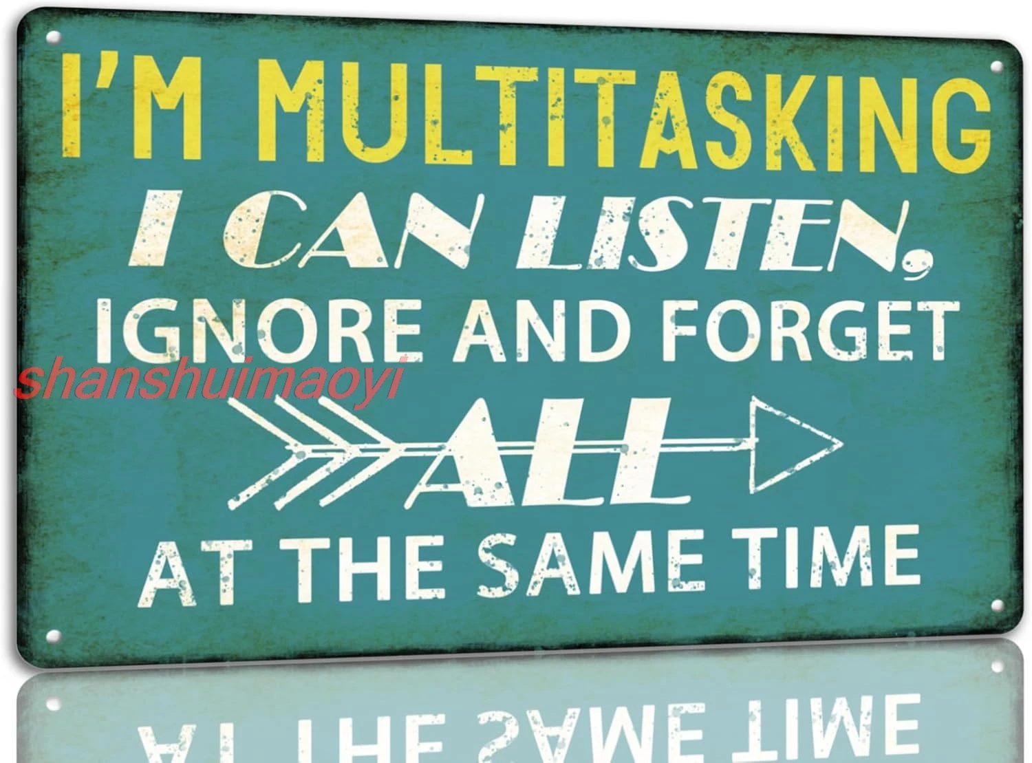 I'M Multitasking I Can Listen Ignore And Forget All At The Same Time Tin Sign Funny Sarcastic Metal Signs Wall Decor For Ma sign