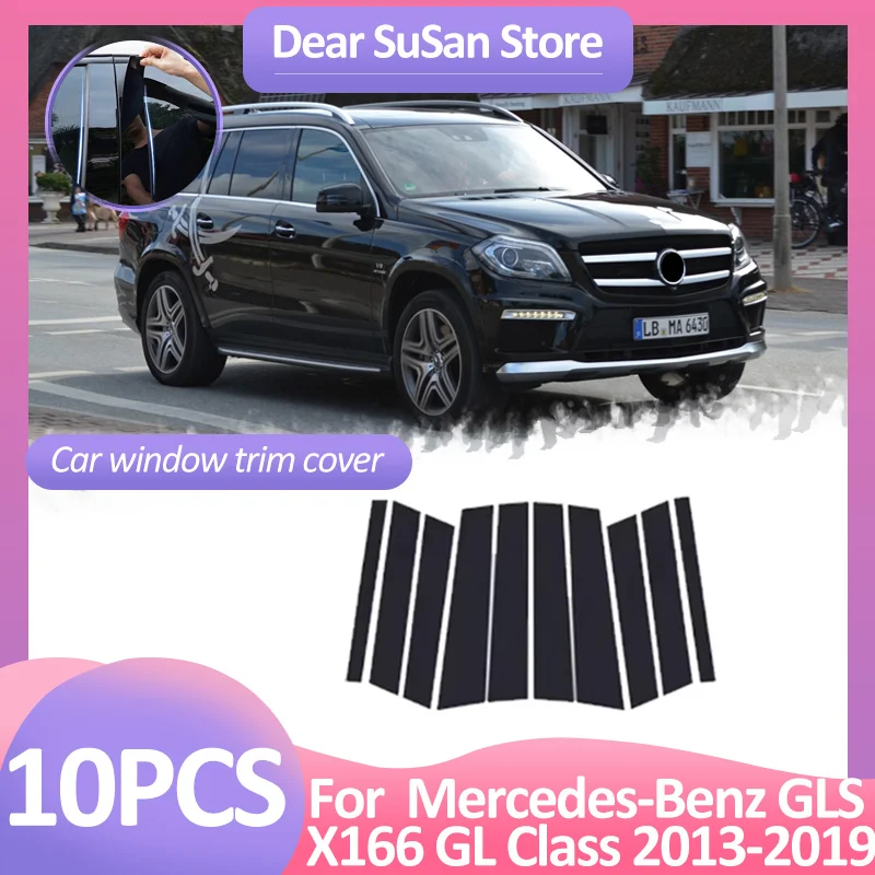 10pcs Car Window Trim Cover For Mercedes-Benz GLS X166 GL Class 2013~2019 B C Column Pillar Door Decal Sticker Gloss Accessories