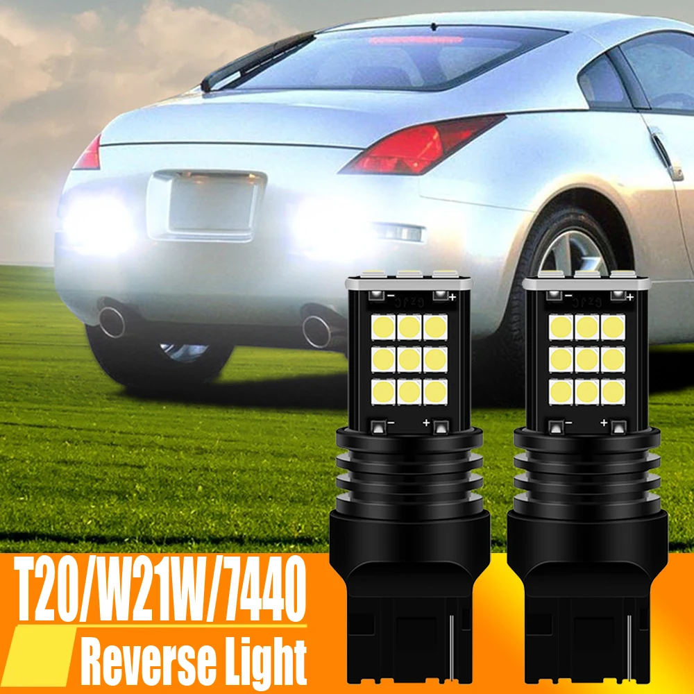 2pcs LED Backup Light Blub Reverse Lamp W21W 7440 T20 Canbus For Nissan 350Z Z33 Note E12 Teana J31 Terrano R50 X-Trail T31