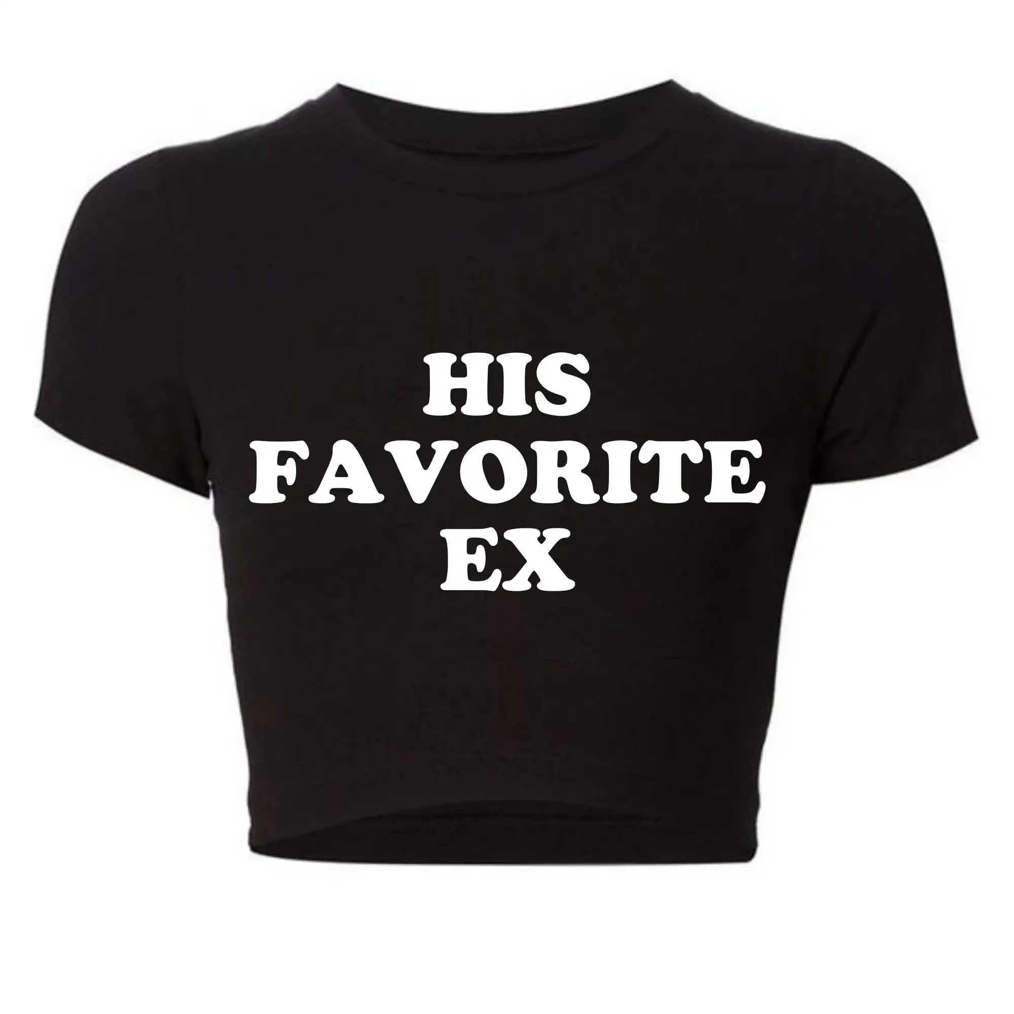 

Funny His Favorite Ex Girlfriend Women T Shirt Harajuku Kawaii Baby Tee 2000s Grunge Goth Clothes Y2k Summer Fashion Crop Top