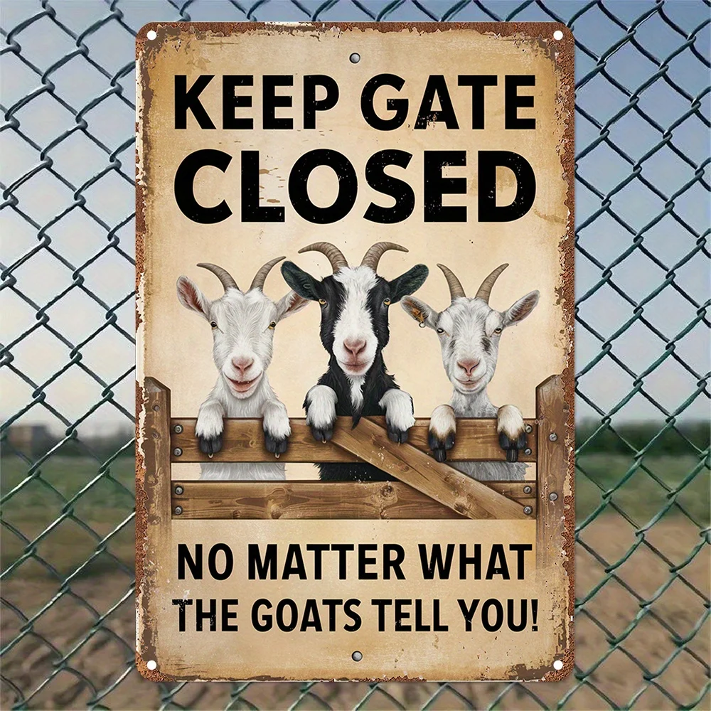 2D 1 Stück Lustiges "Keep Gate Closed" Ziegenschild - Rustikales Bauernhaus-Wandschild aus Aluminiumfolie, geeignet für Zuhause, Café, Garage