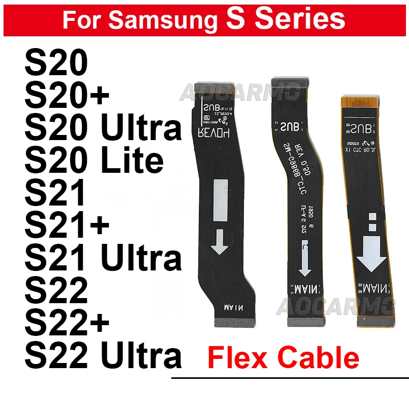 For Samsung Galaxy S20 Lite S21 S22 Plus Ultra s20+ 21P S22+ S21Ultra Mainboard Main LCD Connection Flex Cable Replacement Parts