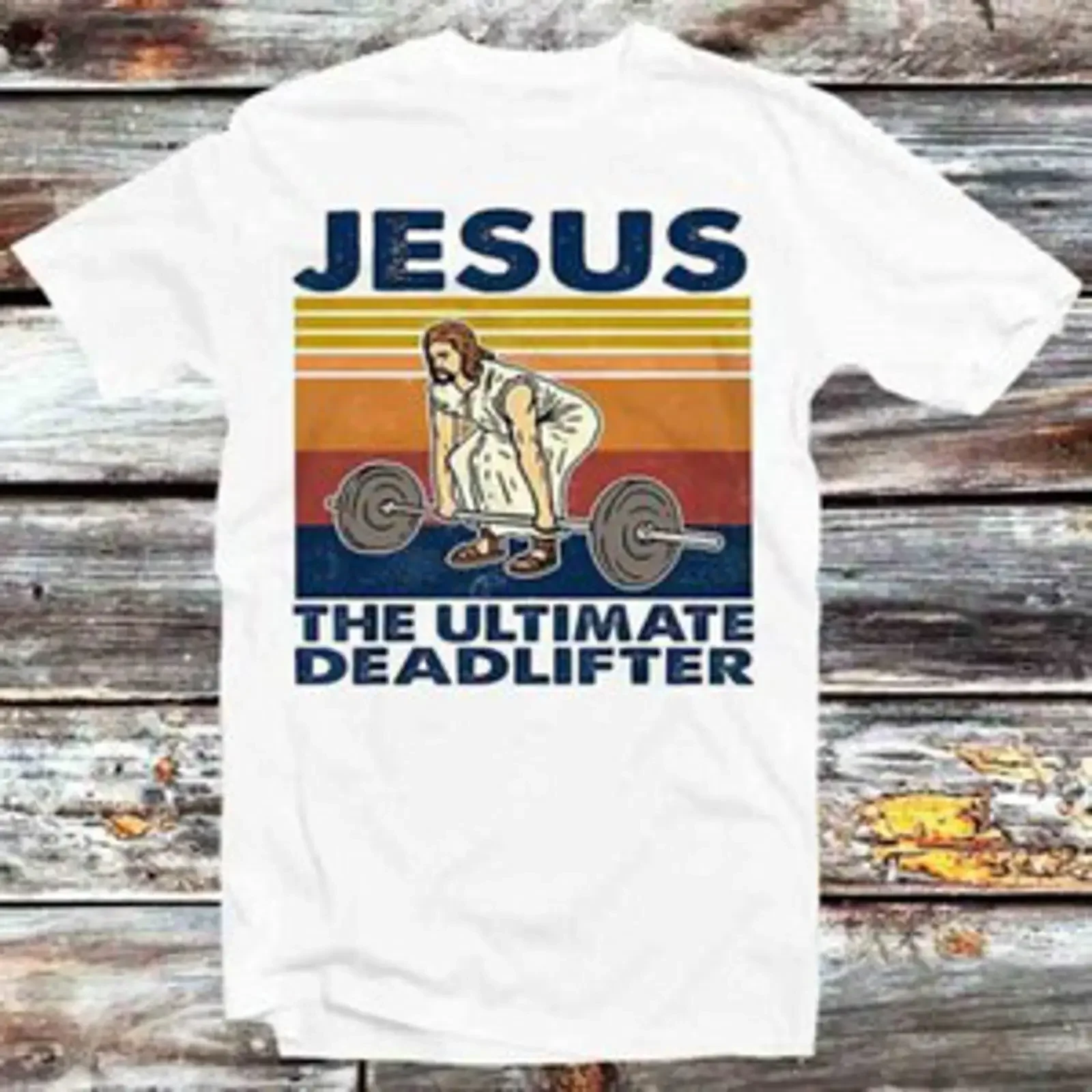 Jesus The Ultimate Deadlifter Meme T Shirt B606 vintage Washed Comfortable fashion Slightly Unisex Stretched Breathable