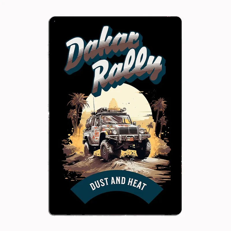 Dakar Rally Dust and Heat Car Metal Sign Poster Garage Room Decor Automobile Club Custom Tin Vintage Home Decor