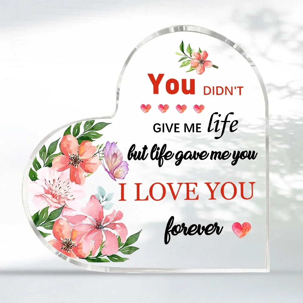 Watercolor Floral Heart Acrylic Plaque You Didn't Give Me Life But Life Gave Me You Love Desktop Decor