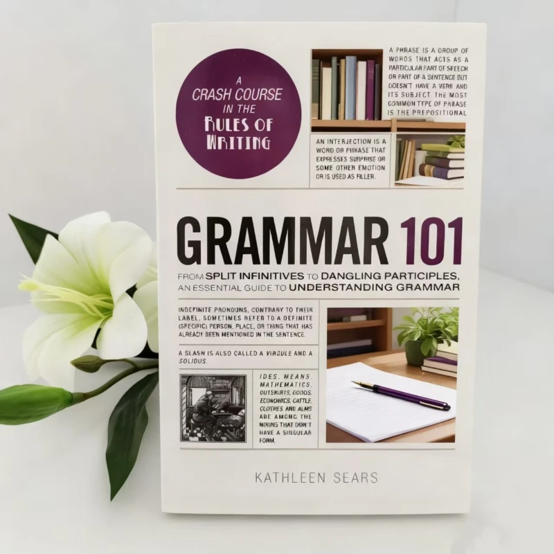 

Грамматика 101, Кэлин Севес: идеальное руководство по совершенным письмом с четкими, простыми правилами и примечаниями.