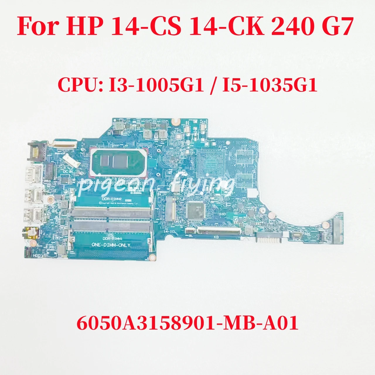 

6050A3158901 -MB-A01 Mainboard For HP 14-CS 14-CK 240 G7 Laptop Motherboard CPU: I3-1005G1 / I5-1035G1 UMA DDR4 100% Test OK