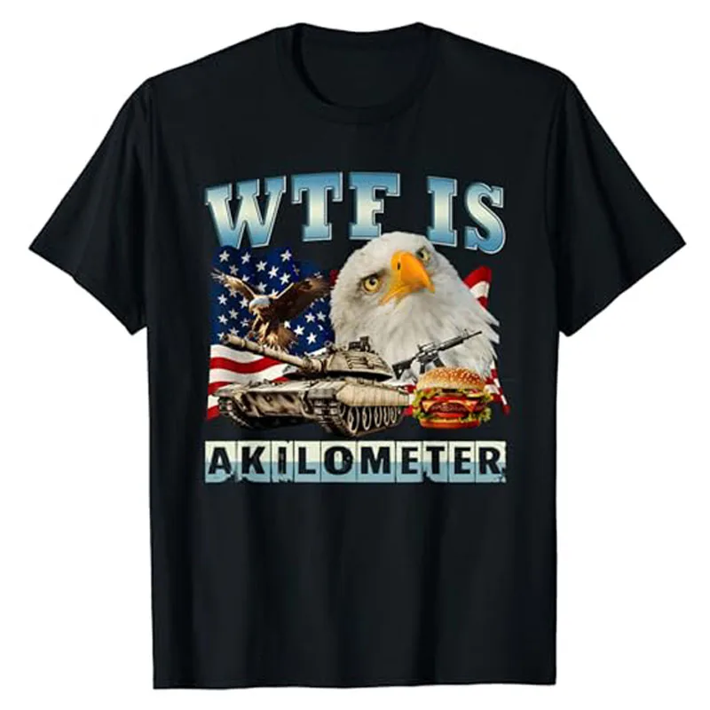 WTF Is A Kilometer Eagle Badge American Signature Burger T-Shirt Mens Fashion US Flag Print American Pride Patriotic Graphic Tee