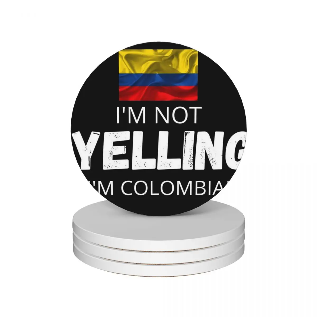 

i'm not yelling i'm colombian Ceramic Coasters (Set of 4) plate cup set cup holder Coasters