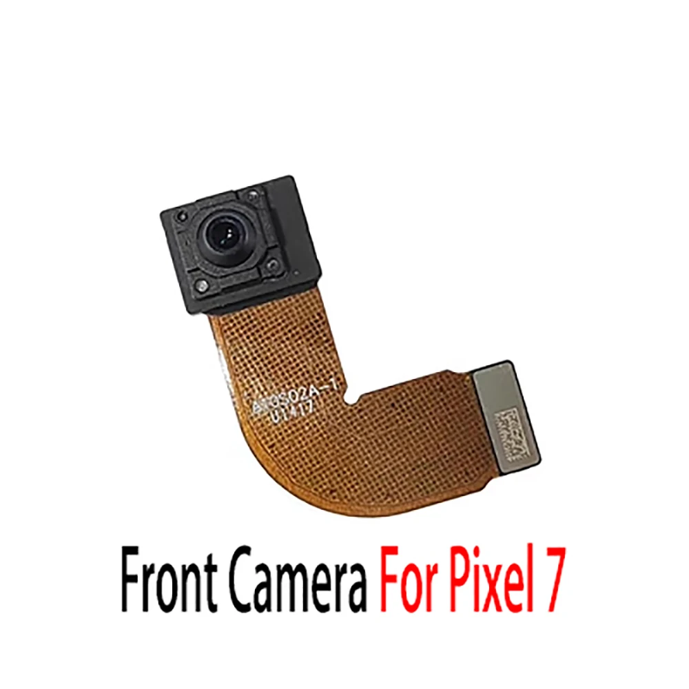 Rear Main Front Camera For Google Pixel 7 7 Pro 7A Fold  Back Main Front Selfie Facing  ultrawid Camera Moudel Flex Cable Parts