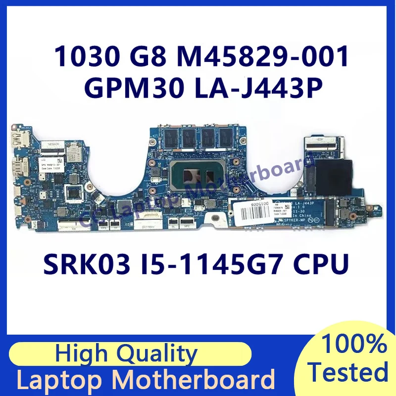 M45829-001 M45829-501 M45829-601 For HP 1030 G8 Laptop Motherboard With SRK03 I5-1145G7 CPU GPM30 LA-J443P 100%Full Working Well