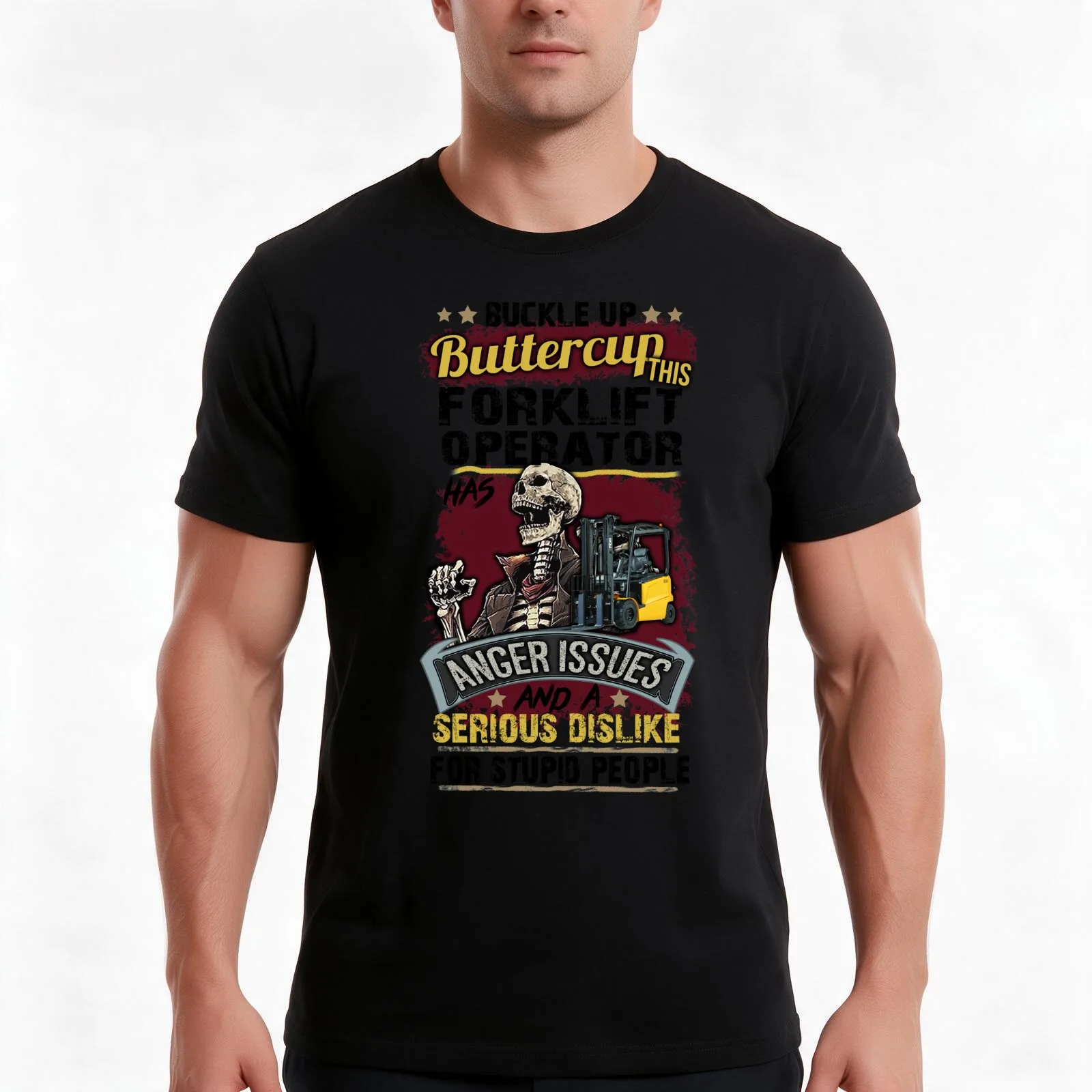 buckle up buttercup this forklift operator has anger issues and a serious dislike for stupid people T-Shirt, Unisex Men Women