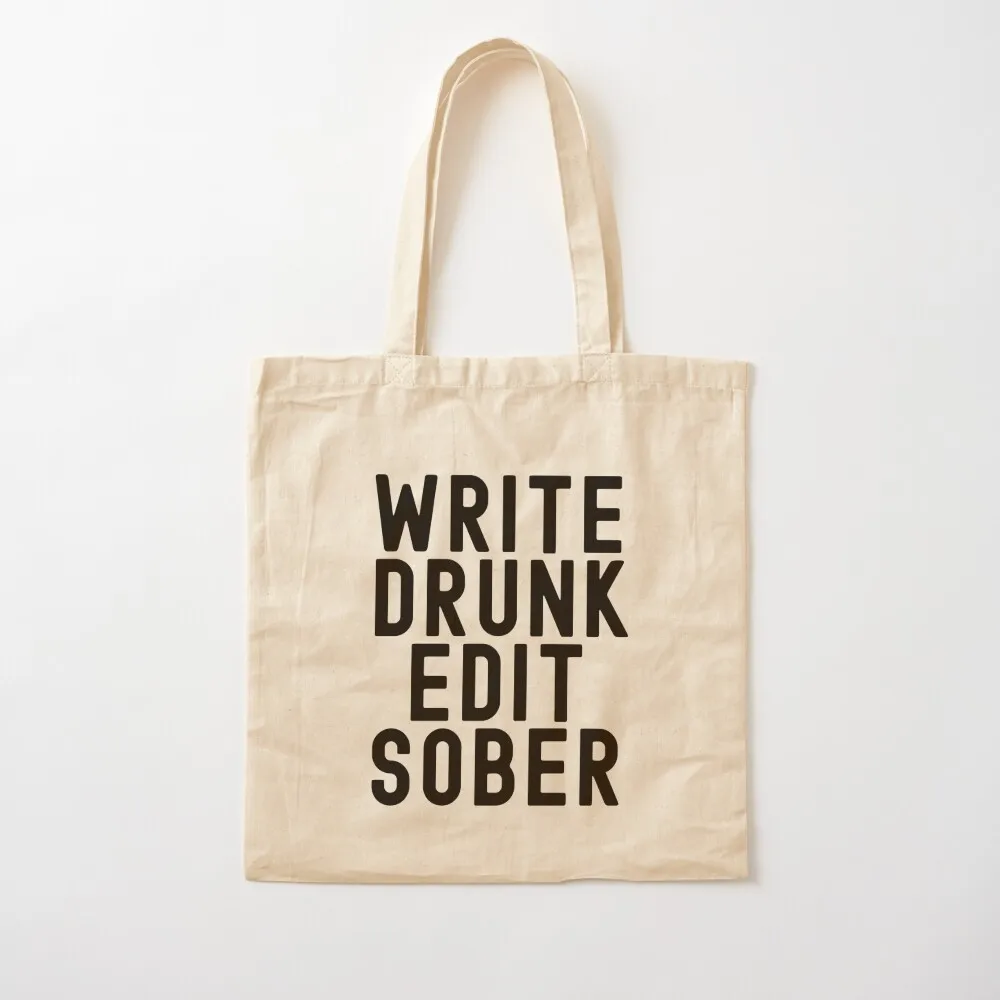 Write Drunk Edit Sober - Grant Writing, College Professor Gift, Tenure Gift, Author, Writer Gift, Editor Gift Tote Bag