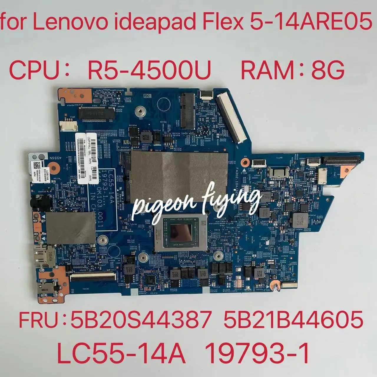 

19793-3 for Lenovo Ideapad Flex 5-14ARE05 Laptop Motherboard 81X2 CPU:R5-4500U AMD RAM:8G FRU:5B21B44605 5B20S44387 100% Test Ok