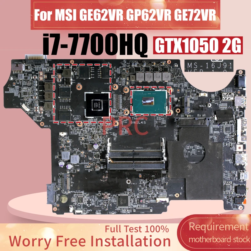 

MS-16J91 For MSI GE62VR GP62VR GE72VR Laptop Motherboard SR32Q GTX1050 2G i7-7700HQ Notebook Mainboard