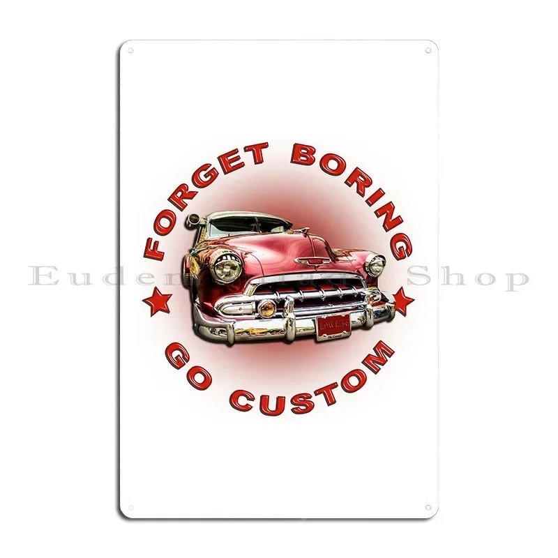 Forget Boring Go Custom Metal Plaque Plaques Retro Print Wall Custom Decoration Tin Sign Poster