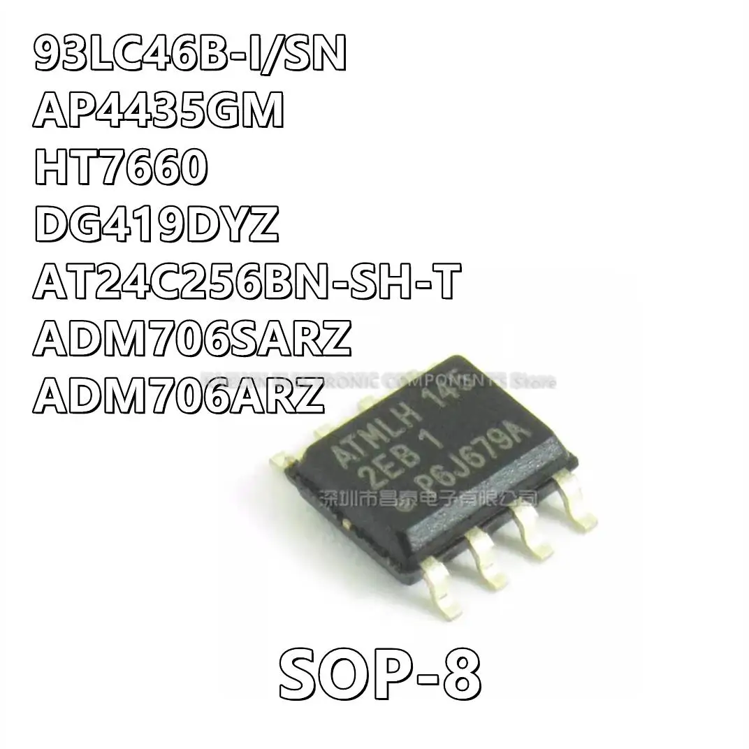 20 Pçs/lote 93LC46B-I/SN 93LC46BI AP4435GM 4435GM HT7660 L7660 DG419DYZ DG419D AT24C256BN-SH-T 2EB ADM706 ADM706SARZ ADM706ARZ