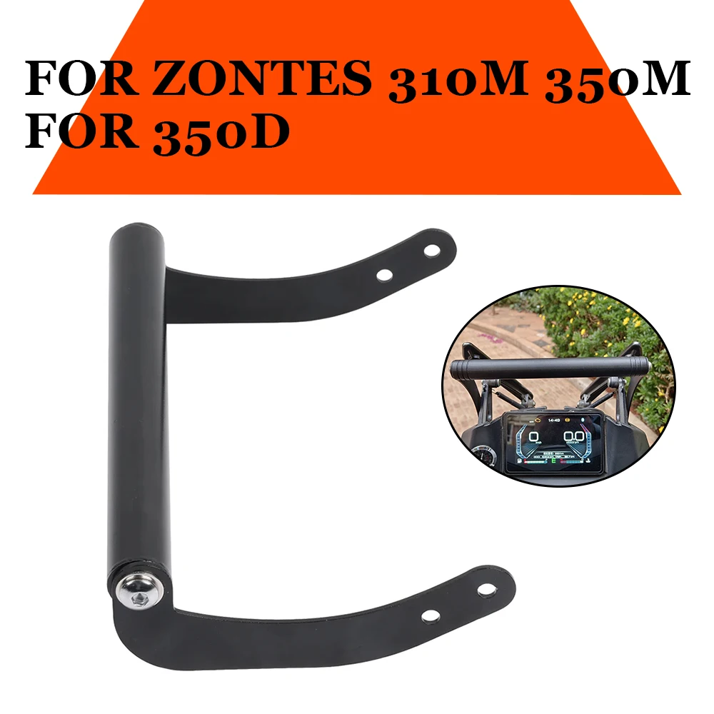 Motorcycle GPS Navigation Bracket Supporter Holder Mobile Phone Support Mount For Zontes 310M 350M 350D D350 M310 350 D 310 M