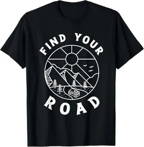 Find Your Road Camping Gift T-Shirt