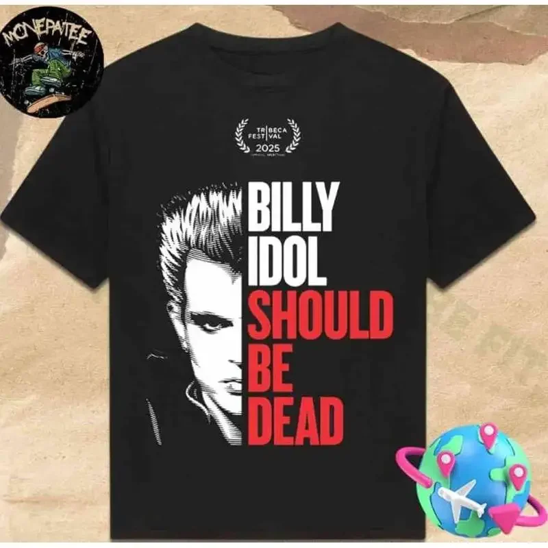 Billy Idol Should Be Dead At The Tribeca Film Festival On June 10 2025 T Shirt