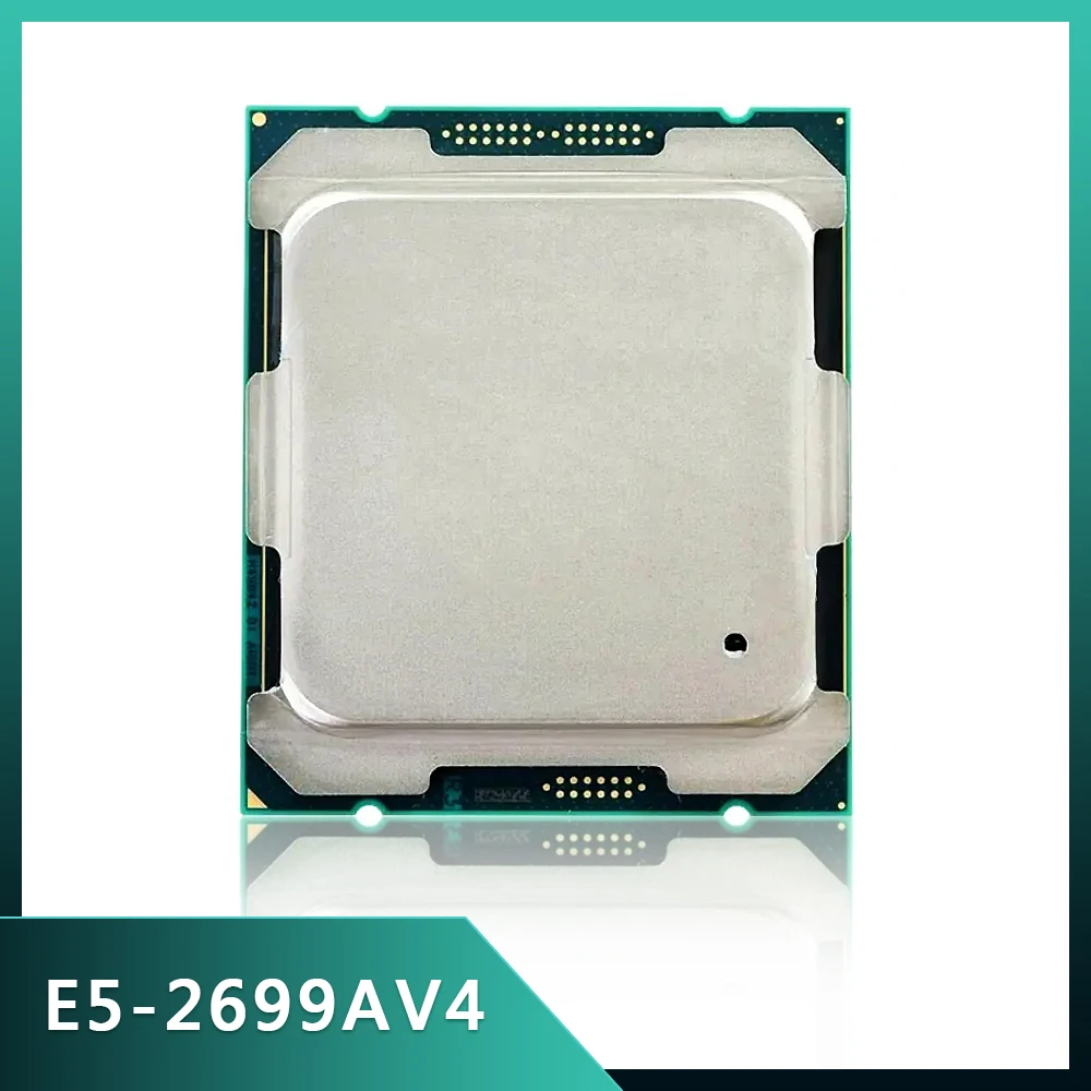 Xeon E5 2699A V4 CPU 2.4GHz 55MB 145W 22 Cores 44 Threads processor LGA2011-3 for X99 server motherboard E5 2699AV4