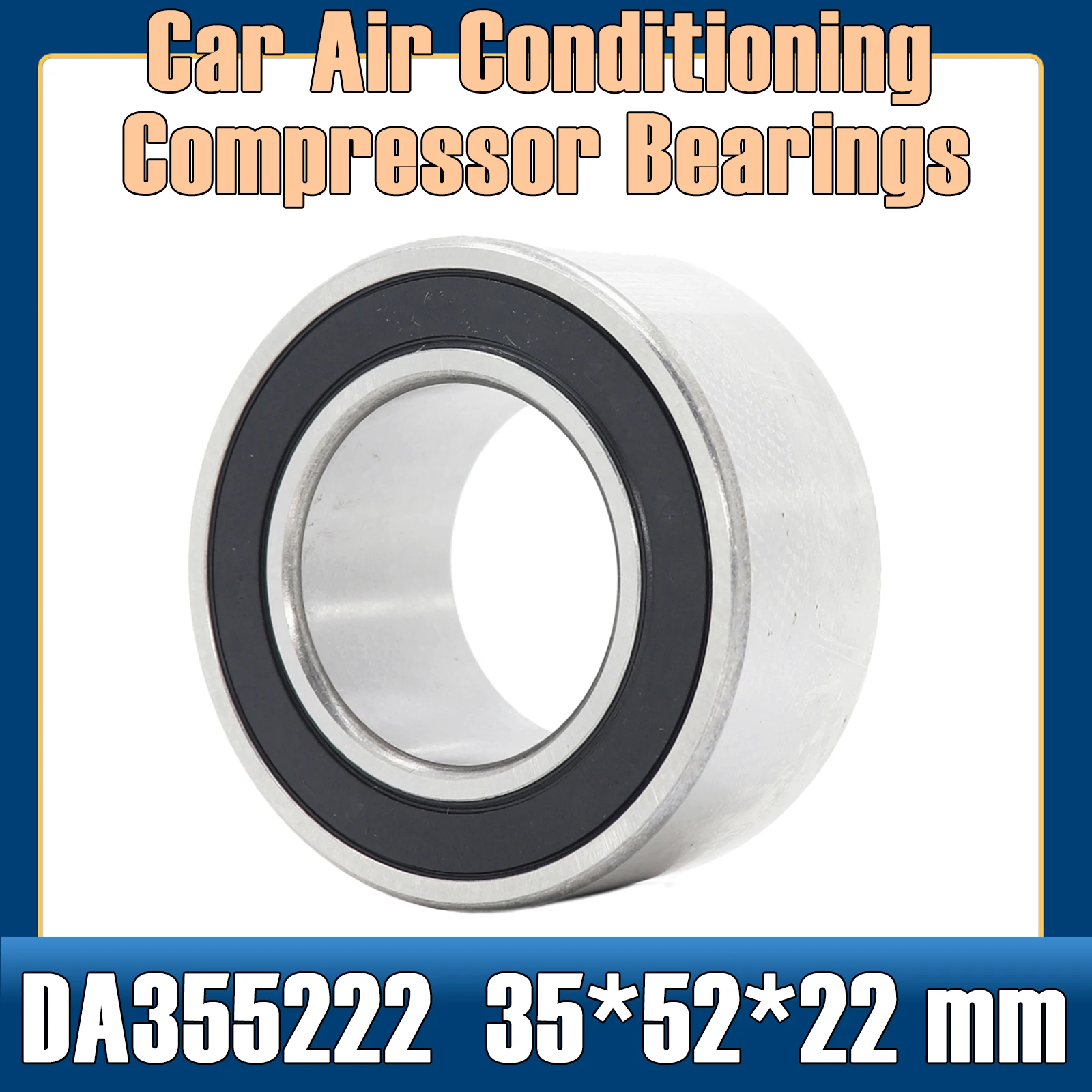 DA355222-2RS Bearing 35*52*22 mm ( 1 PC ) Car Air Conditioning Compressor Bearings Double Sealed 35BD5222DFX7 2RS 355222