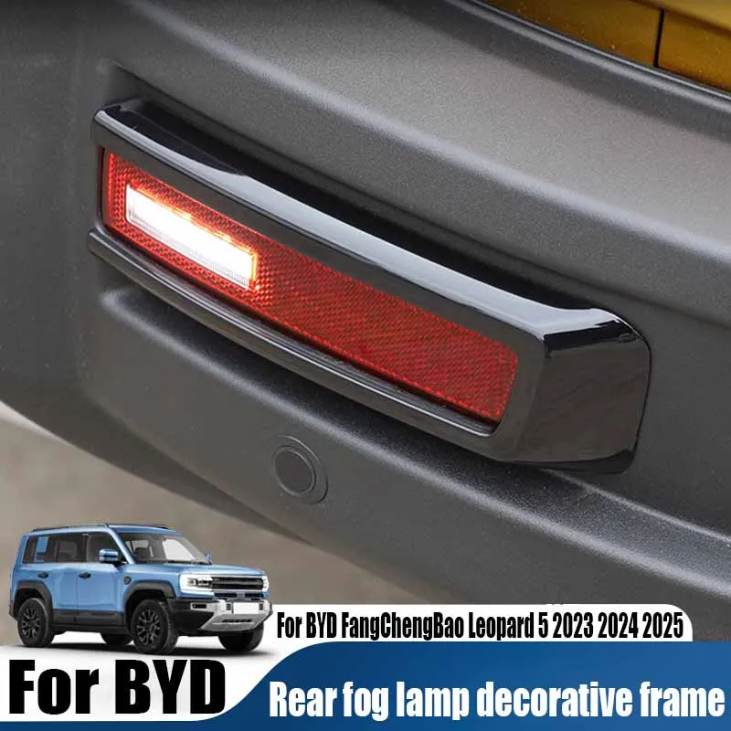 

Rear fog lamp decorative frame automotive exterior decoration products For BYD FangChengBao Leopard 5 2023 2024 2025