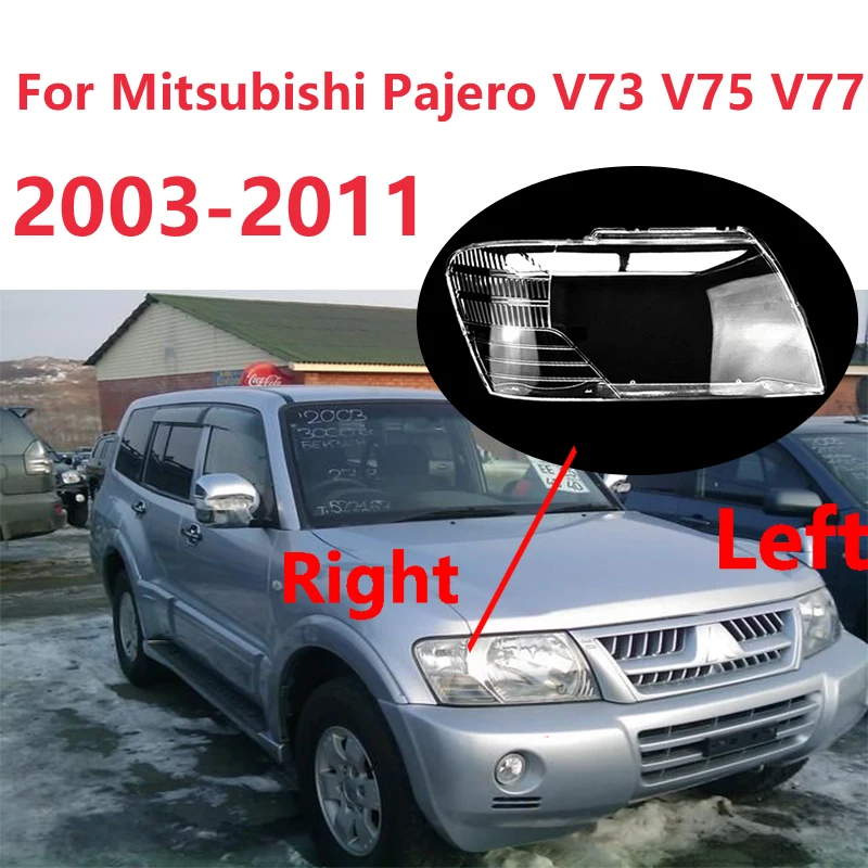 

Car Headlight Lampshade Plastic Cover For Mitsubishi Pajero V73 V75 V77 2003-2011 Clear Cars Light Glass Shell Car Accessories