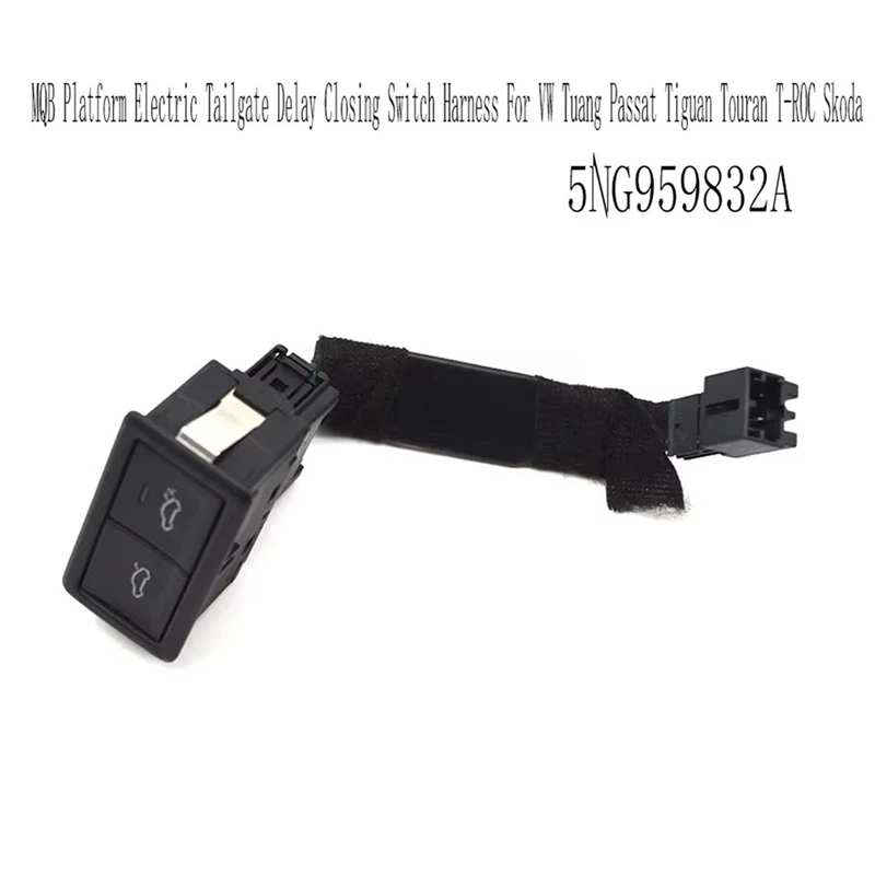 

5NG959832A MQB Platform Electric Tailgate Delay Closing Switch Harness For VW Tuang Passat Tiguan Touran T-ROC Skoda