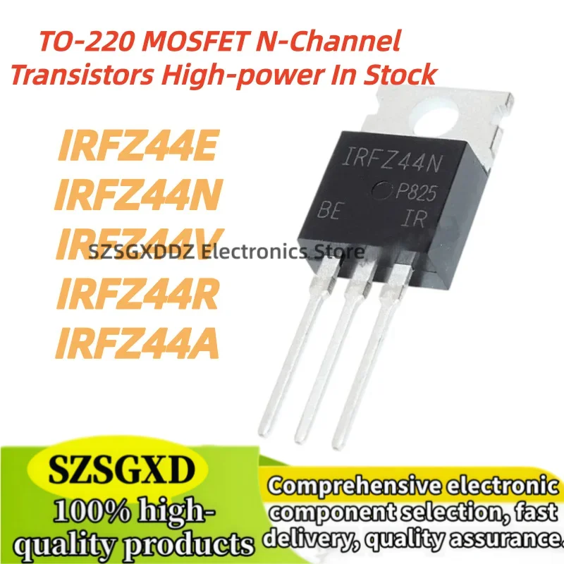 10Uds 100% Nuevo IRFZ44E IRFZ44N IRFZ44V IRFZ44R IRFZ44A IRFZ44 IRFZ44NPBF MOSFET N-Channel Transistors High-power In Stock