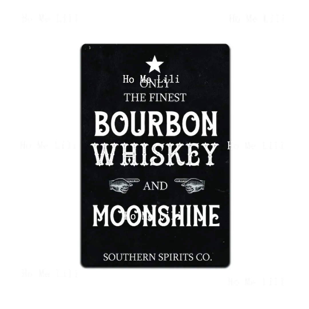 Only The Finest Bourbon Whiskey And Moonshine Metal Tin Signs Man Cave Decor