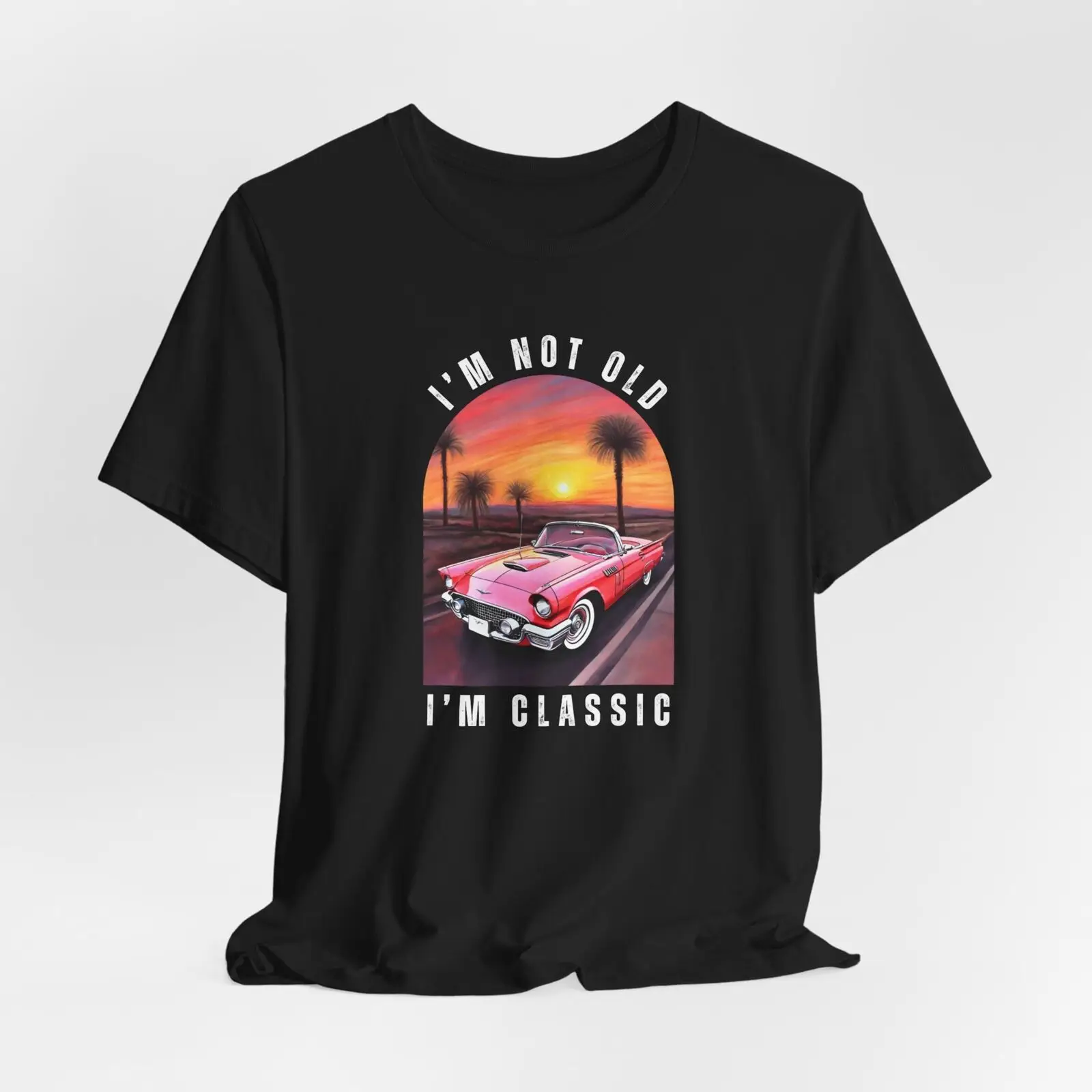 

Bella + Canvas 3001, I'm Not Old I'm Classic T-Shirt, Retro Shirt