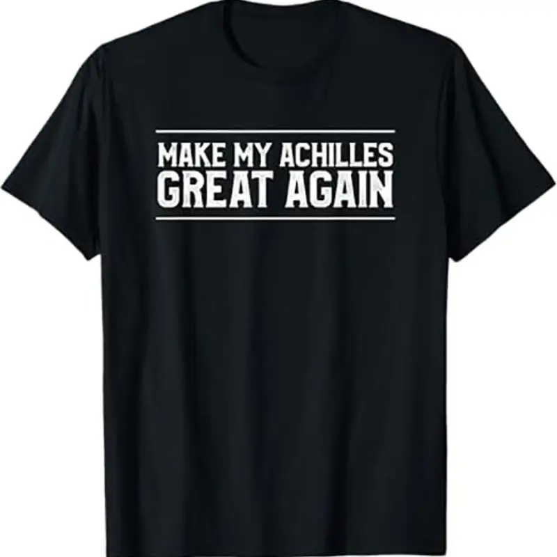 Achilles Injury T Shirt Post Surgery Tee Recovery Motivation