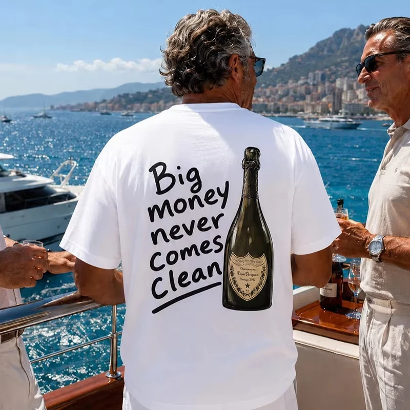 Big Money Never Comes Clean Dom Perignon Graphic T-Shirt Cotton Men Women Streetwear Tee