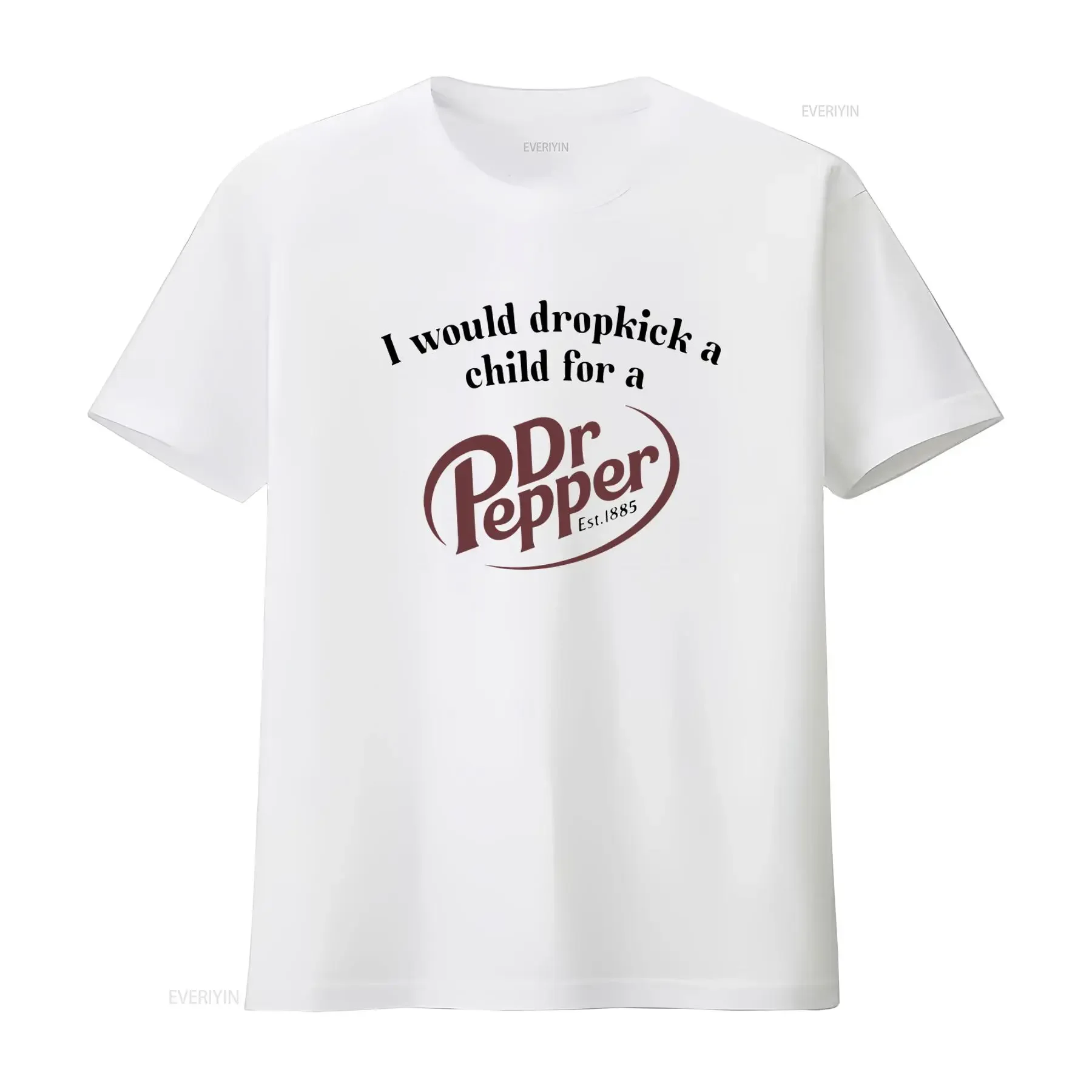 Camiseta I Would Dropkick A Child For Dr Pepper, divertida, con estampado de frases éticas, estilo vintage, lavada, de diseñador, unisex