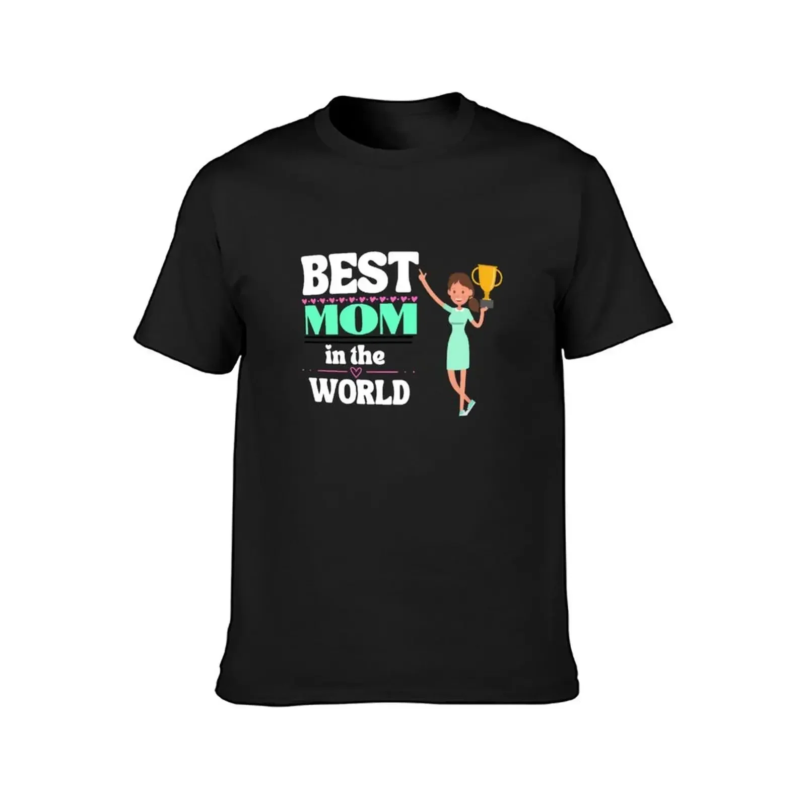 Best Mom in the World (white text) T-Shirt cute clothes sports fans designer shirts tees mens champion t shirts