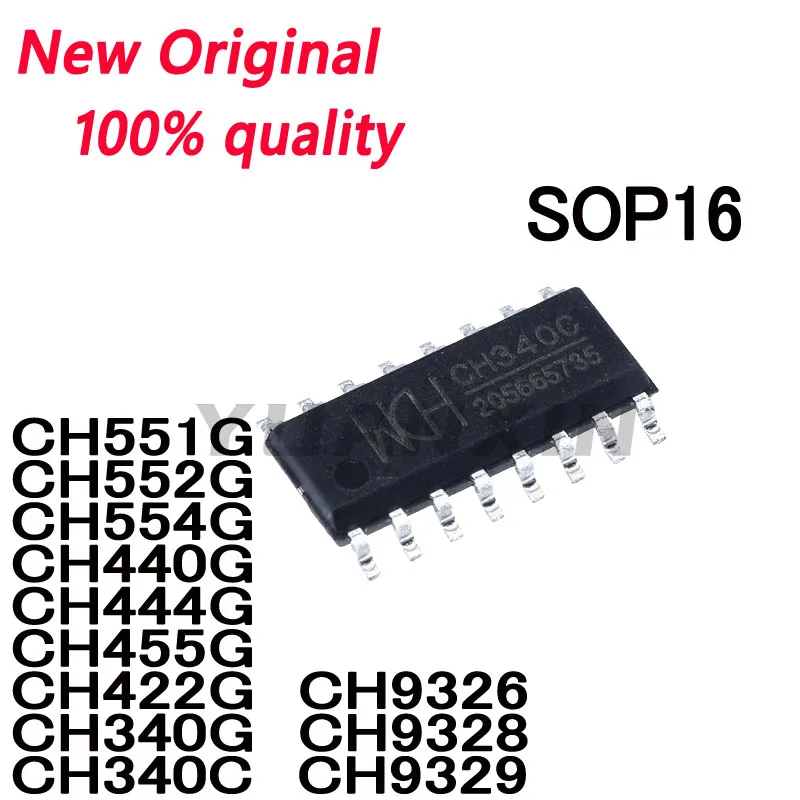 10~Pcs New CH9326 CH9328 CH9329 CH552G CH554G CH440G CH444G CH455G CH422G CH340G CH340C SOP16 USB to serial chip In Stock